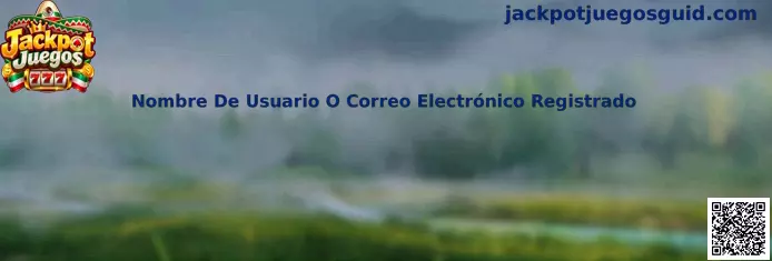 Nombre De Usuario O Correo Electrónico Registrado en Jackpot Juegos