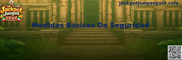 Medidas básicas de seguridad para proteger cuentas digitales y navegar en plataformas de juegos en línea