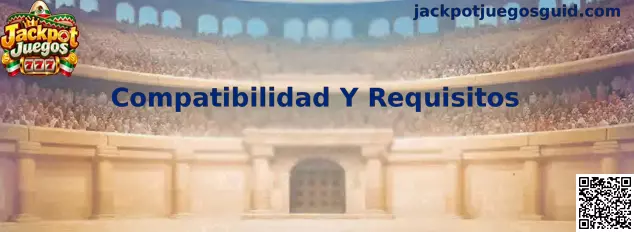 Compatibilidad y Requisitos en Jackpot Juegos