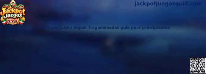 Guía visual para aprender cómo jugar Lucky Jaguar tragamonedas