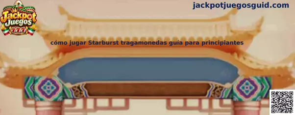 Guía para aprender cómo jugar Starburst tragamonedas