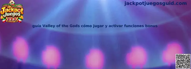 Imagen ilustrativa de la guía Valley of the Gods y sus funciones bonus