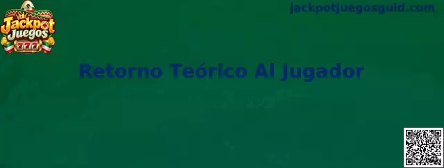 Infografía sobre Retorno Teórico al Jugador en Jackpot Juegos