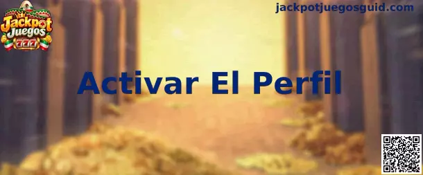 Activar El Perfil en Jackpot Juegos