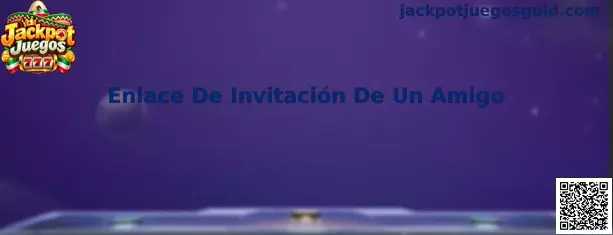 Enlace De Invitación De Un Amigo en Jackpot Juegos