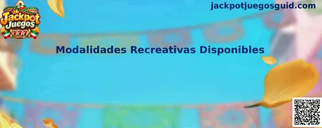 Modalidades Recreativas Disponibles