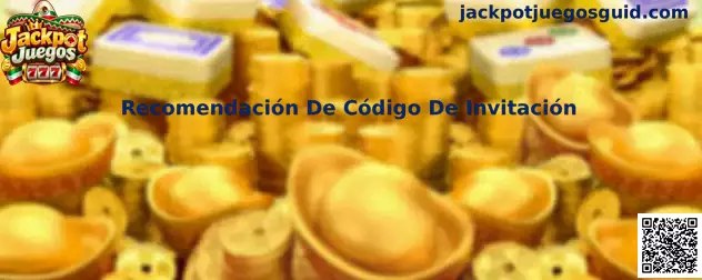 Recomendación De Código De Invitación en Jackpot Juegos